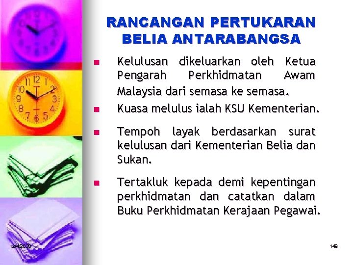 RANCANGAN PERTUKARAN BELIA ANTARABANGSA n n 12/4/2020 Kelulusan dikeluarkan oleh Ketua Pengarah Perkhidmatan Awam