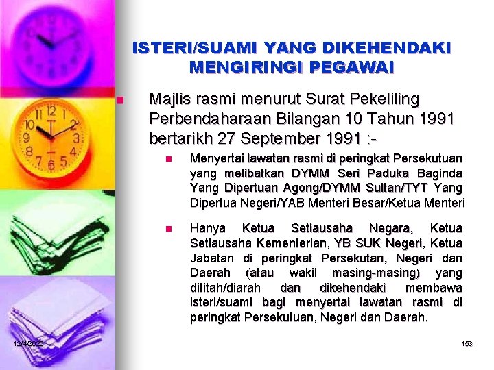 ISTERI/SUAMI YANG DIKEHENDAKI MENGIRINGI PEGAWAI n 12/4/2020 Majlis rasmi menurut Surat Pekeliling Perbendaharaan Bilangan