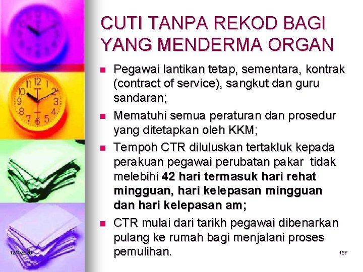 CUTI TANPA REKOD BAGI YANG MENDERMA ORGAN n n 12/4/2020 Pegawai lantikan tetap, sementara,