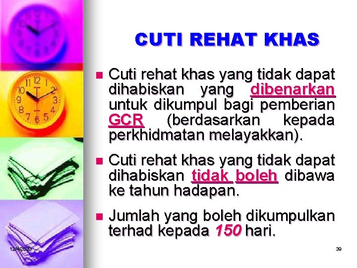 CUTI REHAT KHAS 12/4/2020 n Cuti rehat khas yang tidak dapat dihabiskan yang dibenarkan