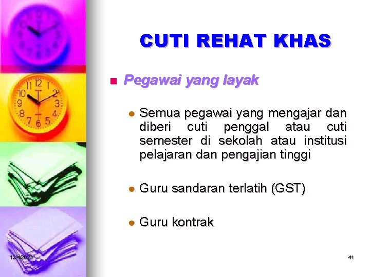 CUTI REHAT KHAS n 12/4/2020 Pegawai yang layak l Semua pegawai yang mengajar dan