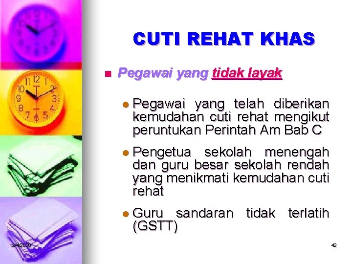 CUTI REHAT KHAS n 12/4/2020 Pegawai yang tidak layak l Pegawai yang telah diberikan