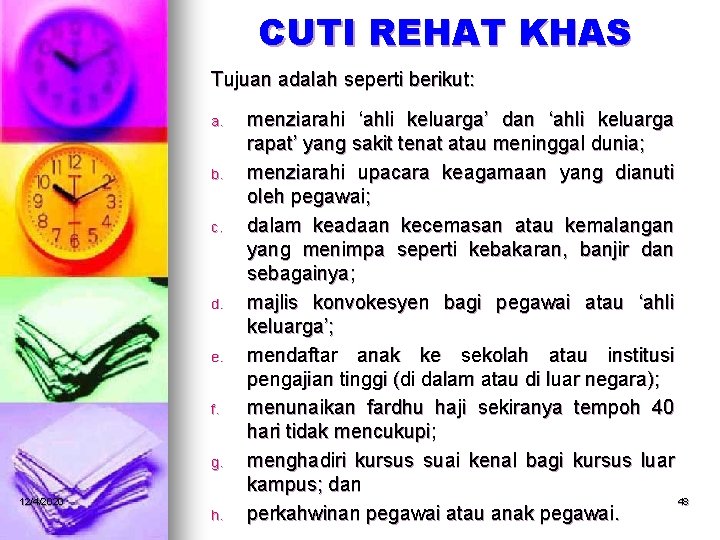 CUTI REHAT KHAS Tujuan adalah seperti berikut: a. b. c. d. e. f. g.