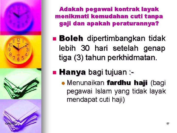 Adakah pegawai kontrak layak menikmati kemudahan cuti tanpa gaji dan apakah peraturannya? n n