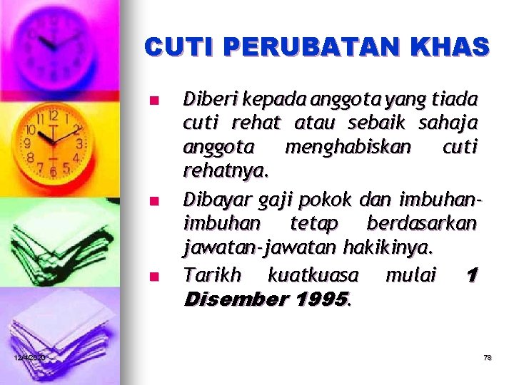 CUTI PERUBATAN KHAS n n n 12/4/2020 Diberi kepada anggota yang tiada cuti rehat