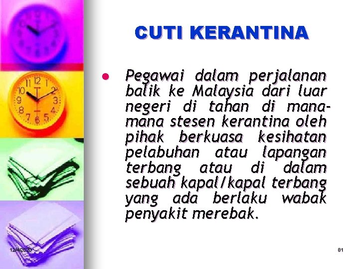 CUTI KERANTINA l 12/4/2020 Pegawai dalam perjalanan balik ke Malaysia dari luar negeri di