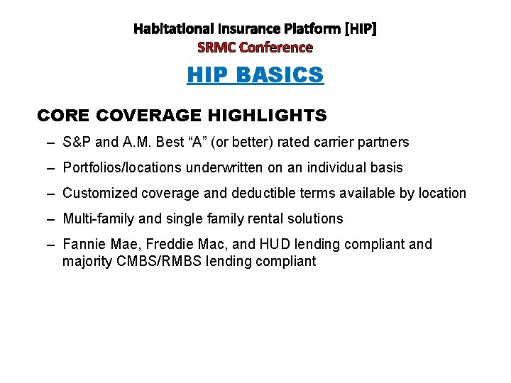 Habitational Insurance Platform [HIP] SRMC Conference HIP BASICS CORE COVERAGE HIGHLIGHTS – S&P and