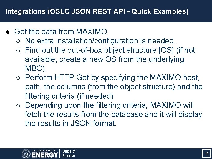 Integrations (OSLC JSON REST API - Quick Examples) ● Get the data from MAXIMO