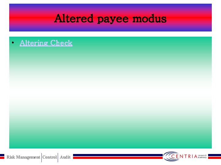 Altered payee modus • Altering Check Risk Management Control Audit 