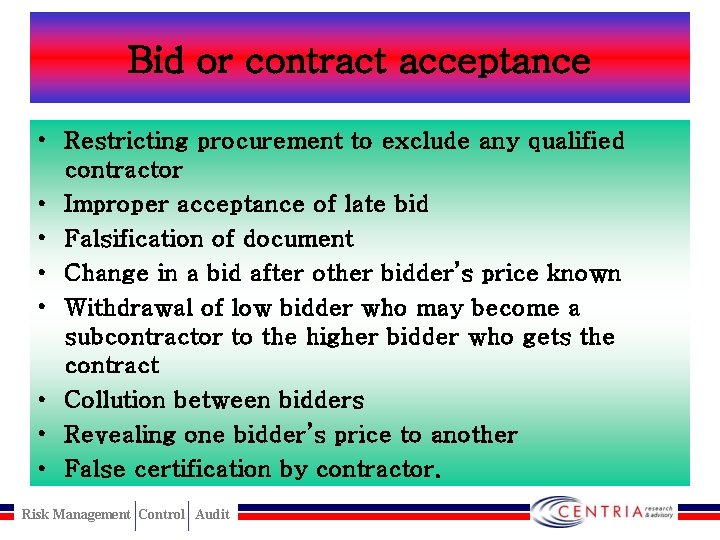 Bid or contract acceptance • Restricting procurement to exclude any qualified contractor • Improper