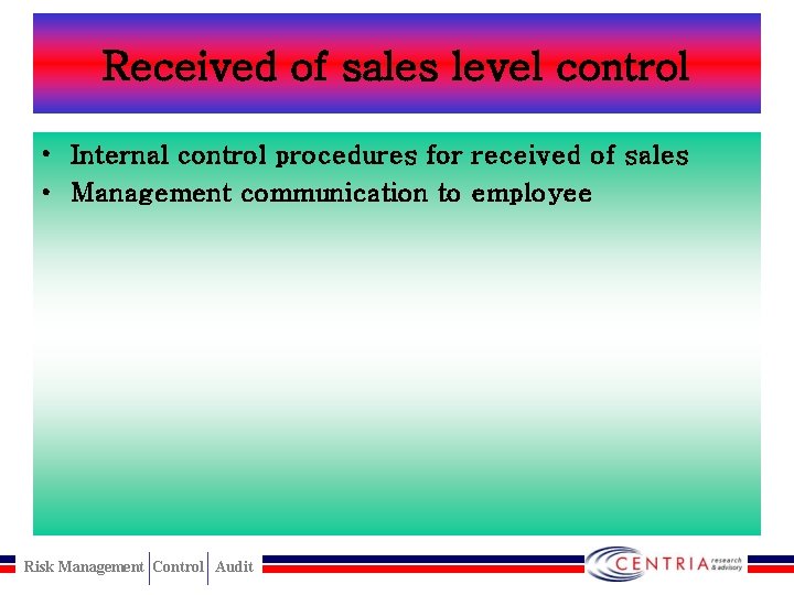 Received of sales level control • Internal control procedures for received of sales •