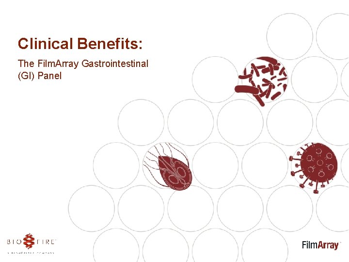 Clinical Benefits: The Film. Array Gastrointestinal (GI) Panel 