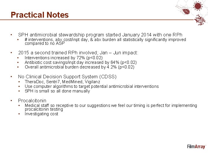 Practical Notes • • SPH antimicrobial stewardship program started January 2014 with one RPh