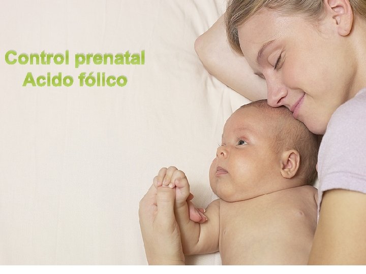 Control prenatal Acido fólico 