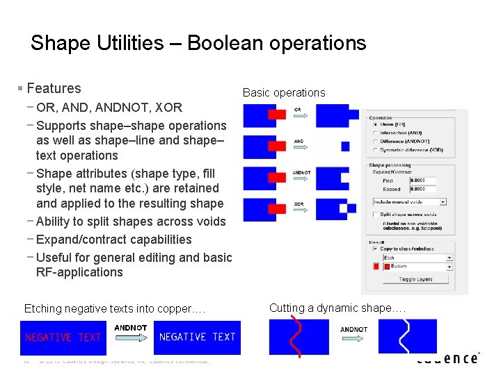 Shape Utilities – Boolean operations § Features Basic operations − OR, ANDNOT, XOR −