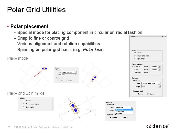 Polar Grid Utilities • Polar placement – Special mode for placing component in circular