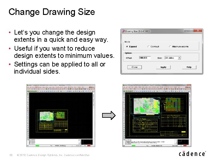 Change Drawing Size • Let‘s you change the design extents in a quick and