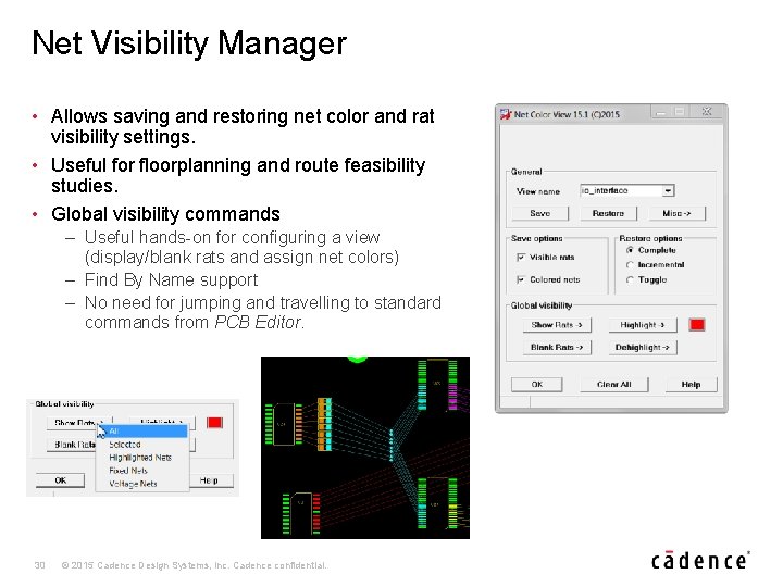 Net Visibility Manager • Allows saving and restoring net color and rat visibility settings.
