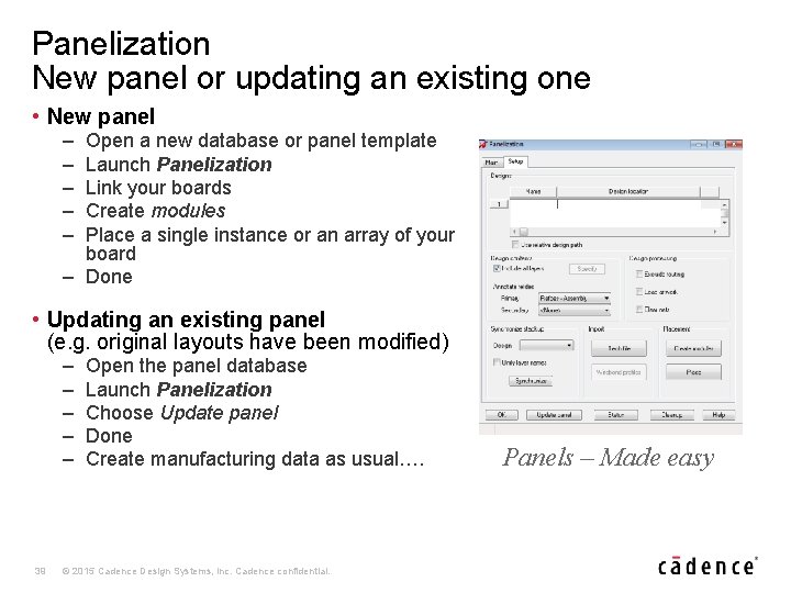 Panelization New panel or updating an existing one • New panel – – –