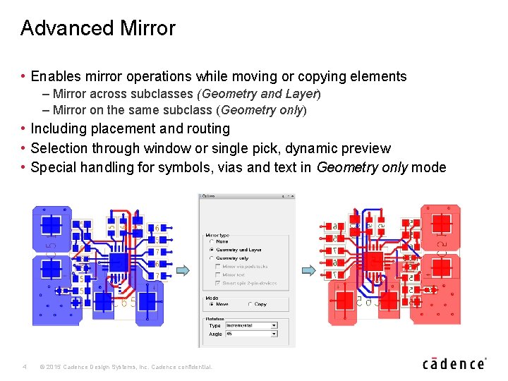 Advanced Mirror • Enables mirror operations while moving or copying elements – Mirror across