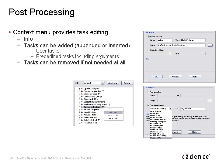 Post Processing • Context menu provides task editing – Info – Tasks can be