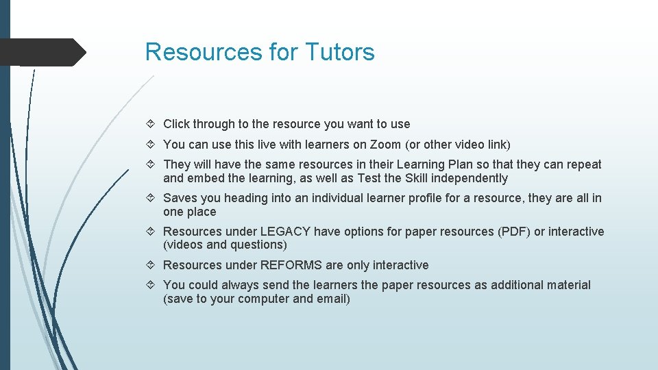 Resources for Tutors Click through to the resource you want to use You can