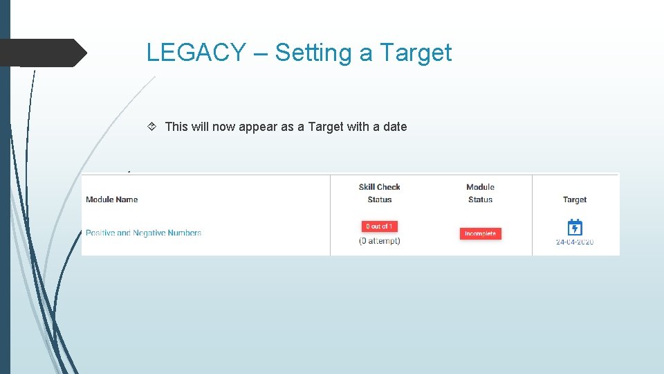 LEGACY – Setting a Target This will now appear as a Target with a