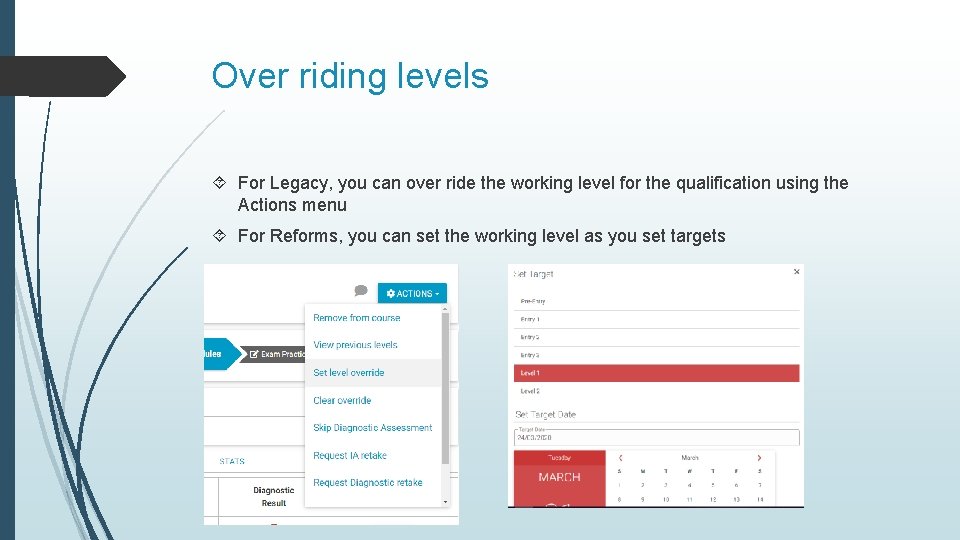 Over riding levels For Legacy, you can over ride the working level for the