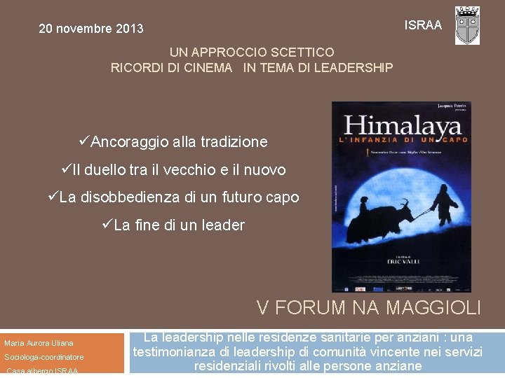 ISRAA 20 novembre 2013 UN APPROCCIO SCETTICO RICORDI DI CINEMA IN TEMA DI LEADERSHIP