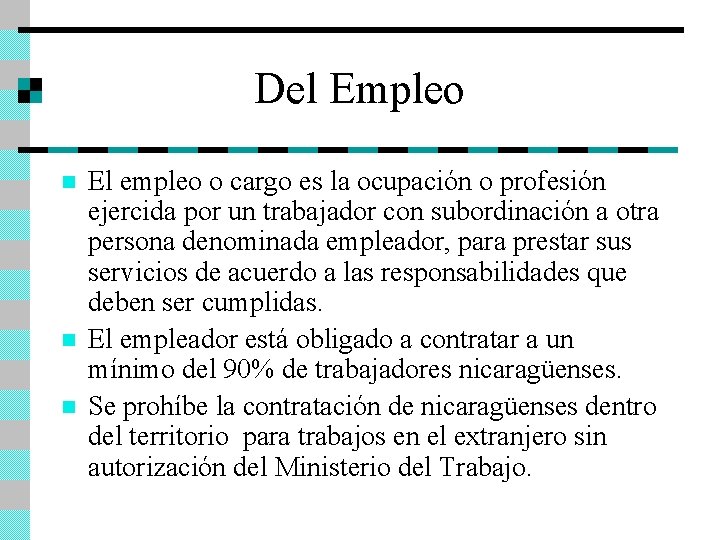 Del Empleo n n n El empleo o cargo es la ocupación o profesión