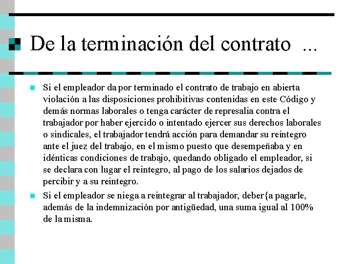 De la terminación del contrato . . . n n Si el empleador da