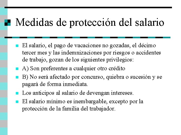 Medidas de protección del salario n n n El salario, el pago de vacaciones