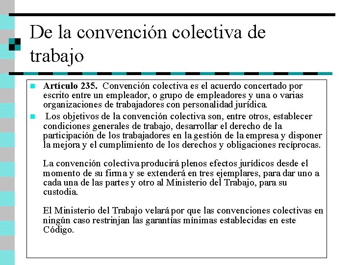 De la convención colectiva de trabajo n n Artículo 235. Convención colectiva es el