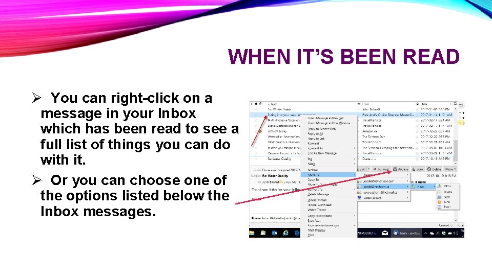 WHEN IT’S BEEN READ Ø You can right-click on a message in your Inbox