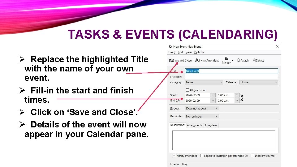 TASKS & EVENTS (CALENDARING) Ø Replace the highlighted Title with the name of your
