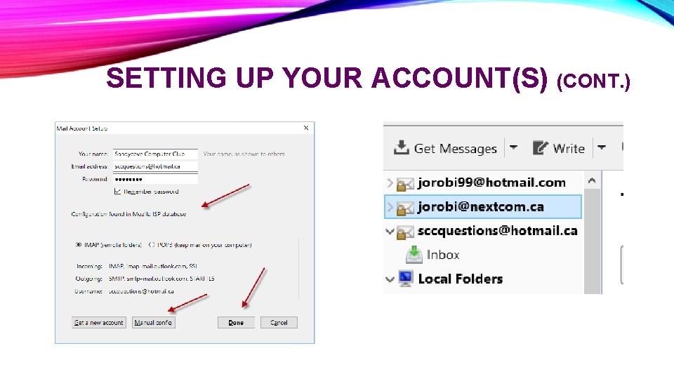 SETTING UP YOUR ACCOUNT(S) (CONT. ) 