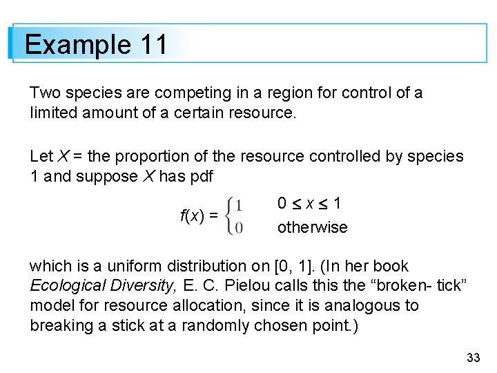 Example 11 Two species are competing in a region for control of a limited