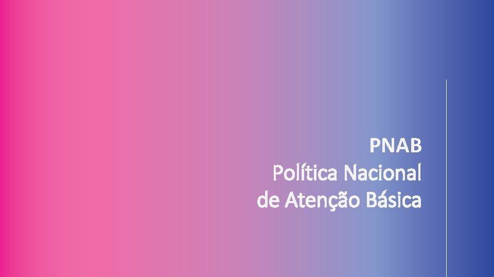 PNAB Política Nacional de Atenção Básica 