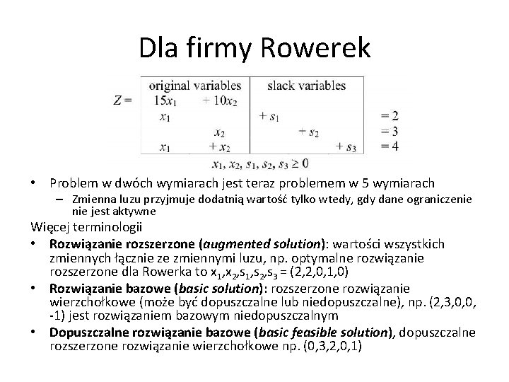 Dla firmy Rowerek • Problem w dwóch wymiarach jest teraz problemem w 5 wymiarach