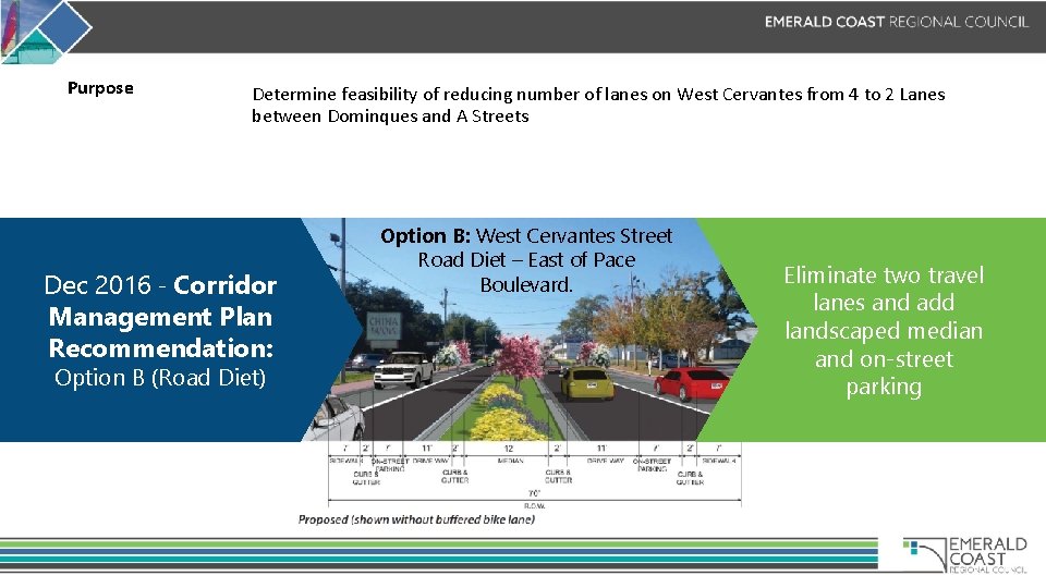 Purpose Determine feasibility of reducing number of lanes on West Cervantes from 4 to