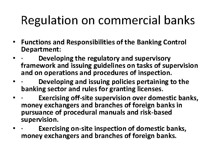 Regulation on commercial banks • Functions and Responsibilities of the Banking Control Department: •