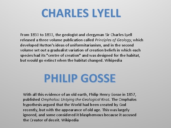 CHARLES LYELL From 1830 to 1833, the geologist and clergyman Sir Charles Lyell released