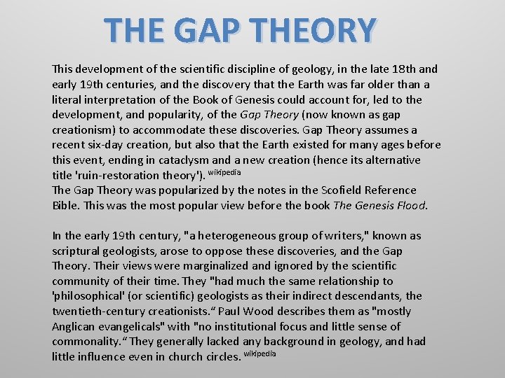 THE GAP THEORY This development of the scientific discipline of geology, in the late