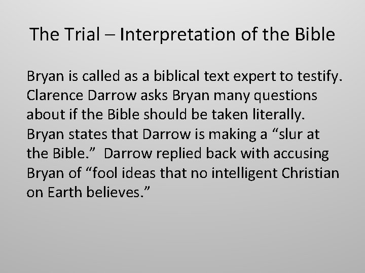 The Trial – Interpretation of the Bible Bryan is called as a biblical text