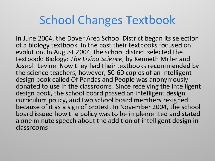 School Changes Textbook In June 2004, the Dover Area School District began its selection