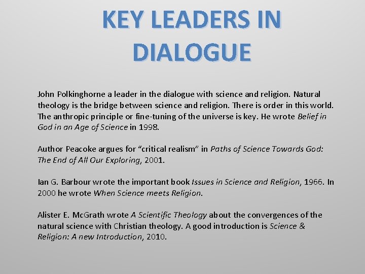 KEY LEADERS IN DIALOGUE John Polkinghorne a leader in the dialogue with science and
