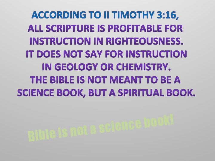 ACCORDING TO II TIMOTHY 3: 16, ! k o o b e c n