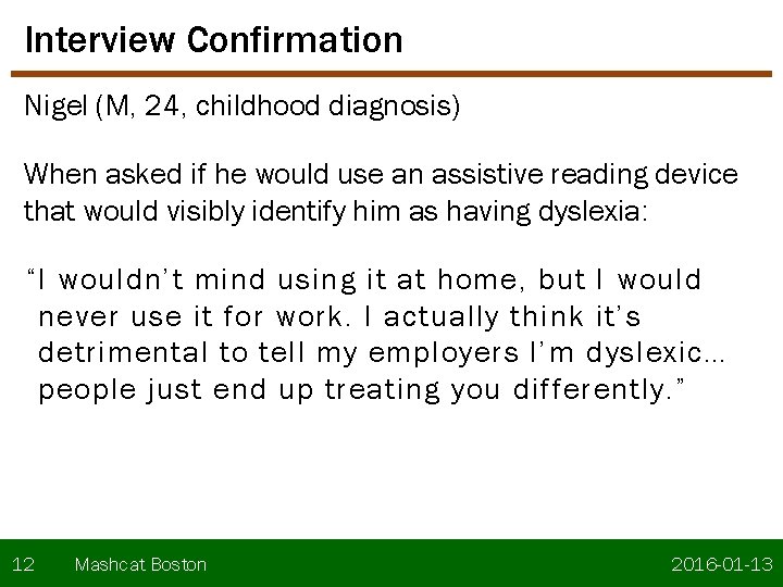 Interview Confirmation Nigel (M, 24, childhood diagnosis) When asked if he would use an Interview Confirmation Nigel (M, 24, childhood diagnosis) When asked if he would use an