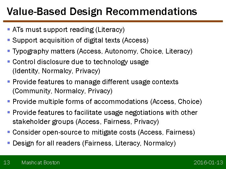 Value-Based Design Recommendations § ATs must support reading (Literacy) § Support acquisition of digital Value-Based Design Recommendations § ATs must support reading (Literacy) § Support acquisition of digital