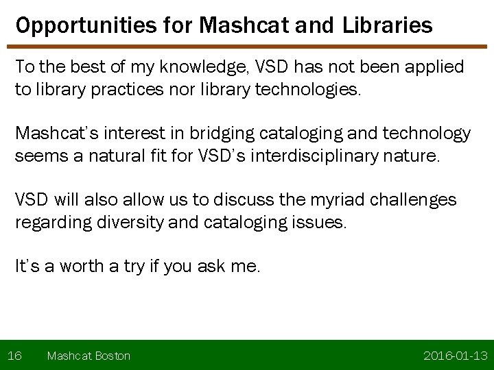 Opportunities for Mashcat and Libraries To the best of my knowledge, VSD has not Opportunities for Mashcat and Libraries To the best of my knowledge, VSD has not